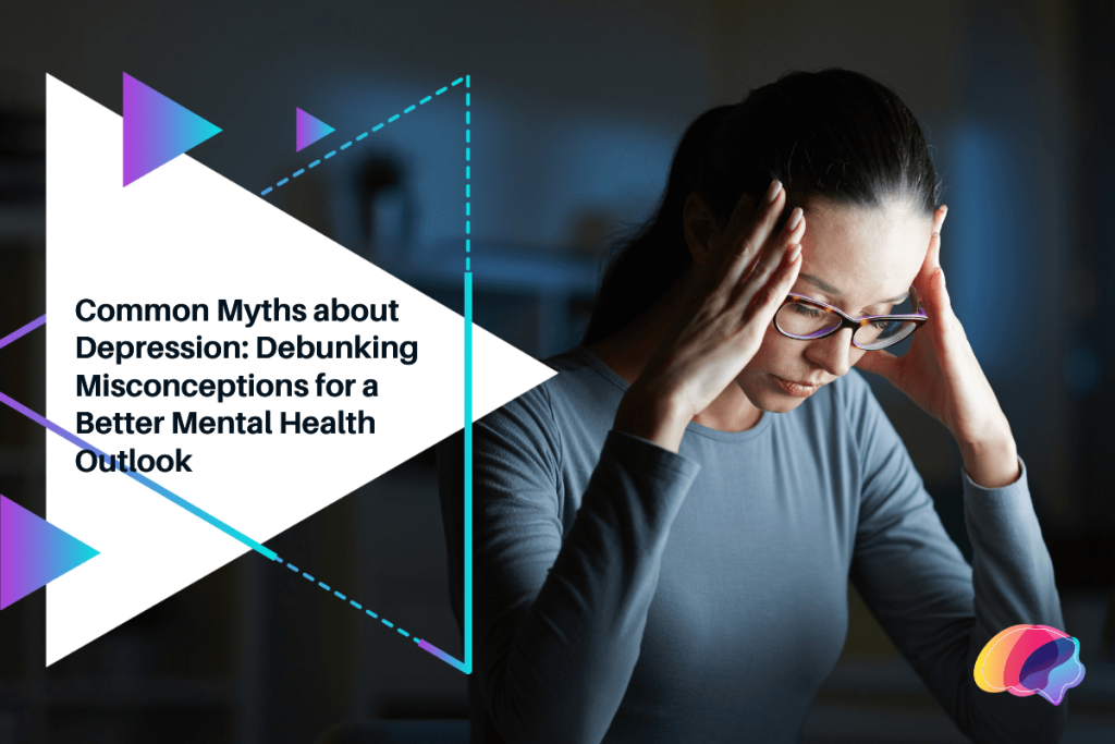 Common Myths about Depression_ Debunking Misconceptions for a Better Mental Health Outlook-min