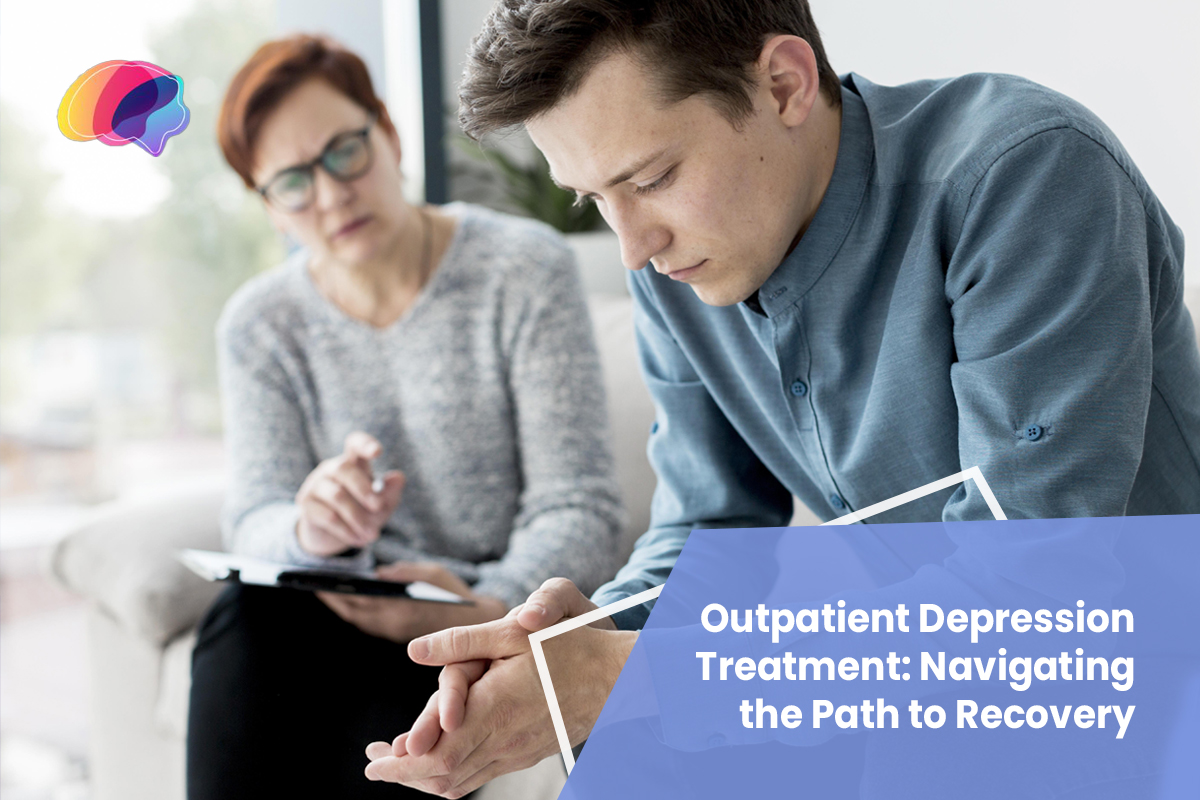 Outpatient Depression Treatment Navigating the Path to Recovery